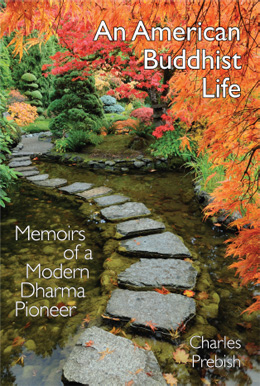 An American Buddhist Life: Memoirs of a Modern Dharma Pioneer by Charles Prebish (book cover)